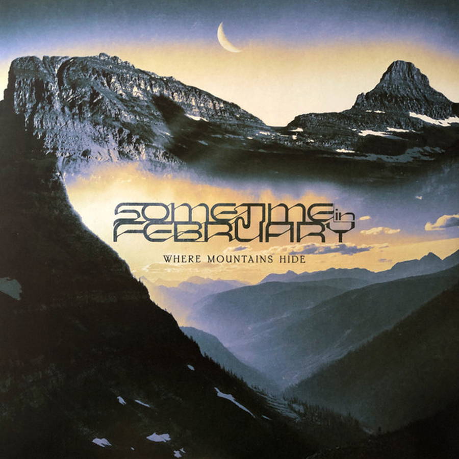 Sometime In February – Where Mountains Hide (color)